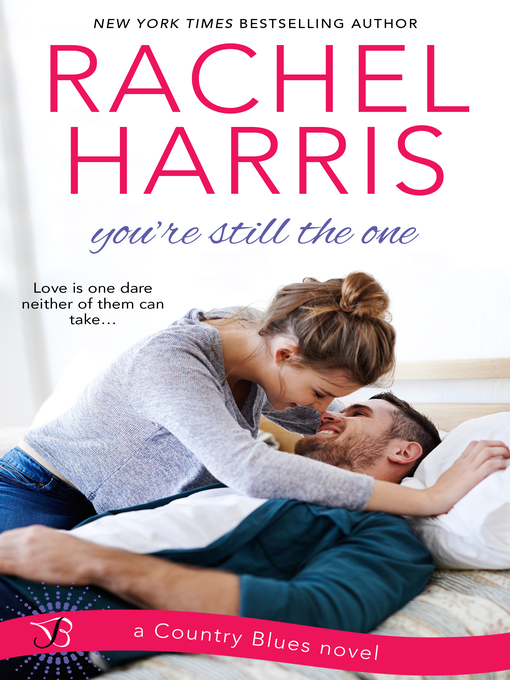 Title details for You're Still the One by Rachel Harris - Available